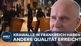 KRAWALLE IN FRANKREICH:  "Es wird keine vernünftige Lösung des Chaos mehr geben - es ist zu spät"