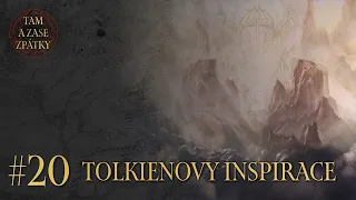 Co inspirovalo Tolkiena? || Tam a zase zpátky