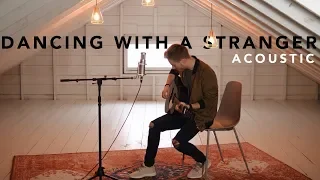 Dancing With A Stranger - Sam Smith, Normani (Acoustic Cover by Jonah Baker)