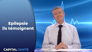 Epilepsie ils témoignent - Capital Santé