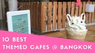 LIST OF 10 BEST THEMED CAFES IN BANGKOK! - Links included
