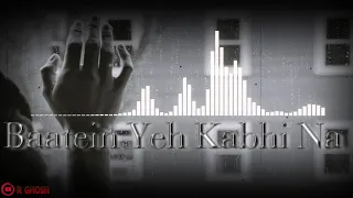 Baatein Yeh Kabhi Na 8D song || Use Headphones || Arijit singh || R Ghosh
