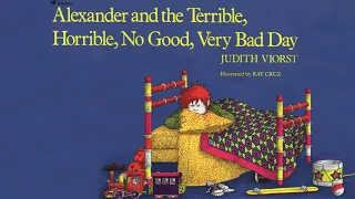 Alexander And The Terrible, Horrible, No Good, Very Bad Day - Book Read Aloud