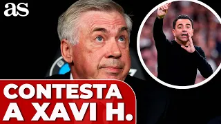 ANCELOTTI RESPONDE a XAVI y su "INJUSTICIA" al REAL MADRID 3 - BARCELONA 2