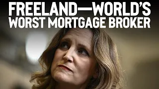 Freeland—world’s worst mortgage broker