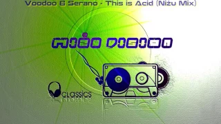 Voodoo & Serano - This is Acid (Niżu Remix)