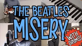 Misery - The Beatles (Full Band Cover)