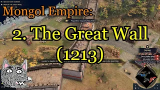 Age of Empires IV Campaigns | Mongols | 2. The Great Wall (1213)