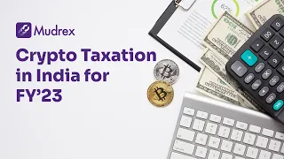 Crypto Taxation in India for FY’23 Part 1 | Mudrex Webinar