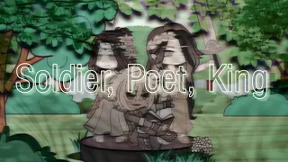 Soldier, Poet, King || GCMV