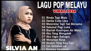 LAGU POP MELAYU TERBARU 2024 ~ LAGU MELAYU TERPOPULER 2023 BIKIN BAPER -SILVIA AN