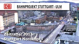 Stuttgart 21: Nordkopf I. (Zeitrafferfilm 2017)