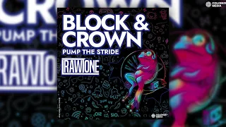 Block & Crown - Pump The Stride