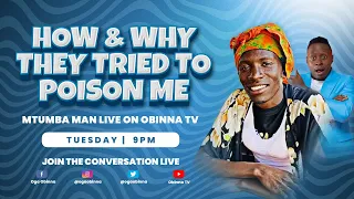 OBINNA SHOW LIVE: How And Why They Tried to Poison Me- MTUMBA MAN