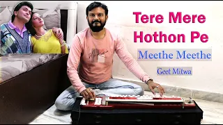 Tere Mere Hothon pe | Meethe Meethe Geet Mitwa - Cover Song Benjo   #benjo