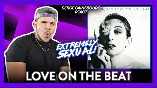 Serge Gainsbourg Reaction Love On The Beat (OMG...THIS IS CRAZZZY) | Dereck Reacts