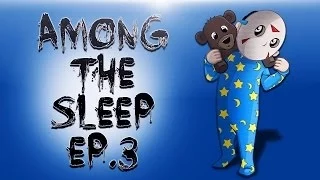 Among The Sleep Ep.3 (Creepy Monster)