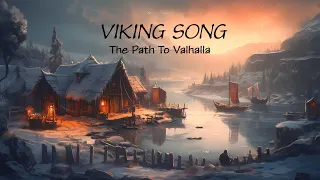 VIKING SONG -  The Path To Valhalla
