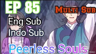 Peerless souls episode 85 english subtitle