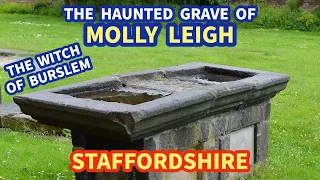 The Grave of Molly Leigh | The Witch of Burslem | HAUNTED GRAVE | Stoke on Trent | Staffordshire