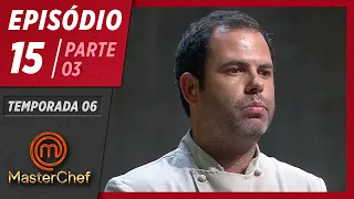 MASTERCHEF BRASIL (07/07/2019) | PARTE 3 | EP 15 | TEMP 06