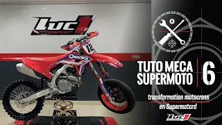 [LUC1] 2021 Tuto Meca EP6  transformation motocross en Supermotard