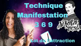 La méthode 369 : technique loi de l'attraction (manifester ce que tu veux)