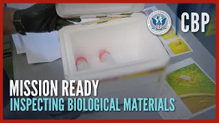 Keeping America Safe by Inspecting Biological Materials - Mission Ready | CBP