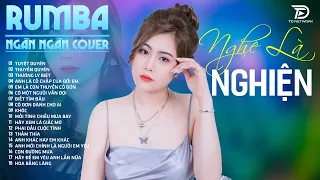 TUYỆT DUYÊN, THƯƠNG LY BIỆT, THẤM THÍA NGÂN NGÂN COVER - Album Rumba Nhạc Trẻ Đặc Biệt Hay Nhất 2024