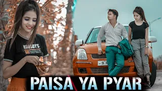 Paisa Ya Pyar | Love or Money ? | Make a Change | its Rustam