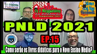 📚PNLD 2021: COMO SERÃO OS NOVOS LIVROS DIDÁTICOS PARA O NOVO ENSINO MÉDIO⚔️OS 3 MOSQUETEIROS⚔️📚