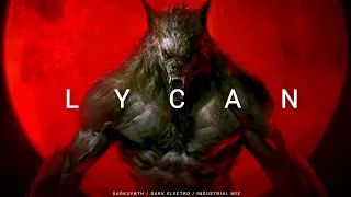 Darksynth / Cyberpunk / Dark Electro Mix 'LYCAN'