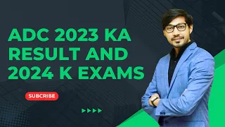 ADC 2024, Result kub Aega, Exam Kub Honge? | ADC Part 1 & 2