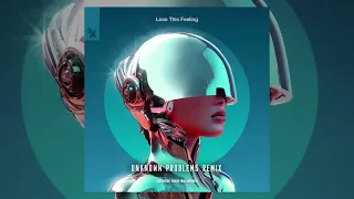 Armin Van Buuren - Lose this feeling (Unknown Problems Remix)