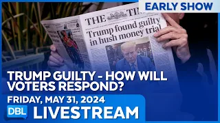 Trump Guilty, How Will Voters Respond?