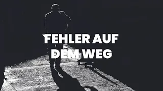 Fehler auf dem Weg [Selbstachtung, Loslassen, Trennung, Maskulinität]