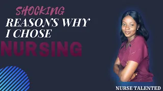 Shocking reasons Why I wanted to become a nurse | nurses week 2022 | #sweetmouthnurse #nursesweek