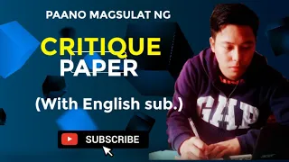 PAANO SUMULAT NG CRITIQUE PAPER? | step by step guide (with English sub)