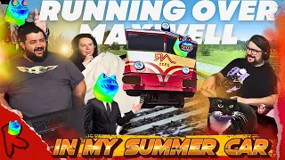 Running Over Maxwell the Cat in My Summer Car - @martincitopantsLIVE | RENEGADES REACT