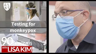 Testing for monkeypox | 90 Seconds w/ Lisa Kim