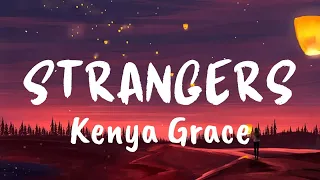 Kenya Grace - Strangers (Lyrics)