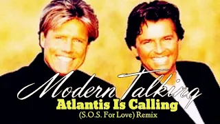 Modern Talking (모던토킹) - Atlantis is Calling (SOS For Love)/Remix