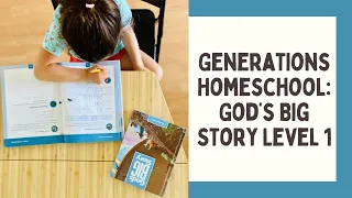 Generations Homeschool: God's Big Story Level 1 * Why We Love it so Much!