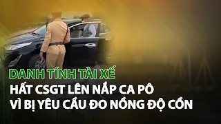 Danh tính Tài Xế hất CSGT lên Nắp Ca Pô vì bị yêu cầu đo Nồng Độ Cồn| VTC14