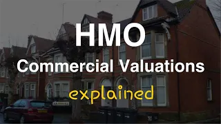 How To Get a Commercial Valuation on HMO’s (Houses in Multiple Occupancy) - Property Q&A