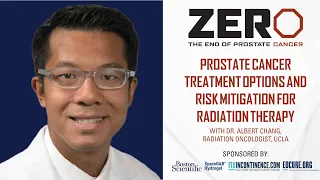 Prostate Cancer Treatment Options & Risk Mitigation for Radiation Therapy with Dr. Albert Chang