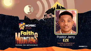 Pastor Jerry Eze | 1st Session | Day 4 WOFBEC | Faith That Moves Mountains | 5th January 2024