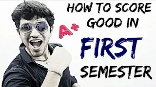 How to Score good in First Semester of College | Benefits of Good Percentage for GATE,MBA, Post Grad