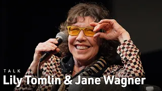 Lily Tomlin & Jane Wagner Reflect on Comedy and Their Careers
