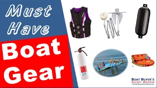 The Must Have & Best Boat Gear for Your New Boat 2022